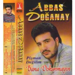 Abbas Doğanay Pişman Değilim