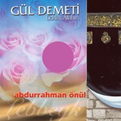 Abdurrahman Önül Gül Demeti Geldim Allahım