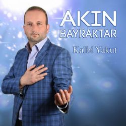 Akın Bayraktar Kalbi Yakut