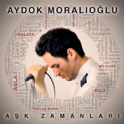 Aydok Moralıoğlu Aşk Zamanları