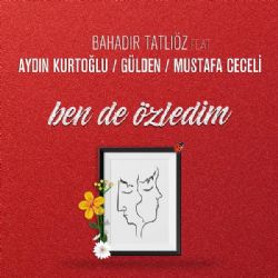 Ben De Özledim