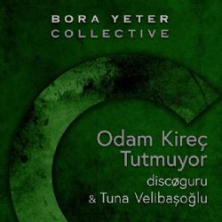 Bora Yeter Odam Kireç Tutmuyor