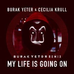 Burak Yeter My Life Is Going On