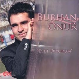 Burhan Onur Evet Diyorum