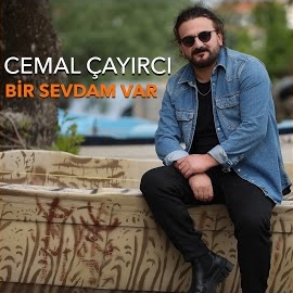 Cemal Çayırcı Bir Sevdam Var