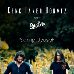 Cenk Taner Dönmez Sarılıp Uyusak