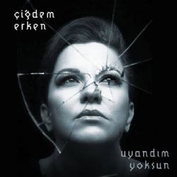 Uyandım Yoksun