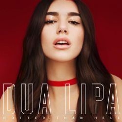 Dua Lipa Hotter Than Hell