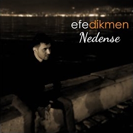 Efe Dikmen Nedense