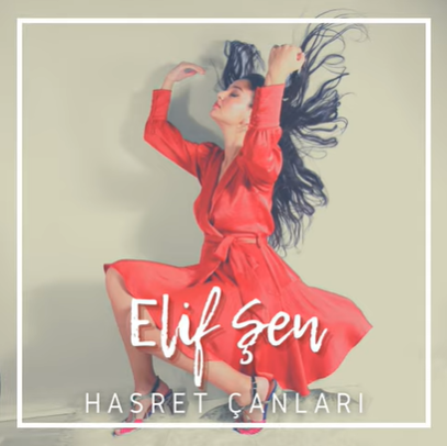 Elif Şen Hasret Çanları