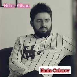 Emin Ceferov Beter Olsun