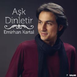 Emirhan Kartal Aşk Dinletir