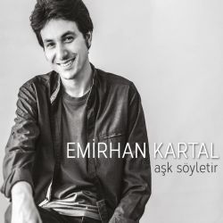 Emirhan Kartal Aşk Söyletir