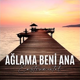 Ağlama Beni Ana