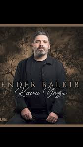 Ender Balkır Kara Yazı