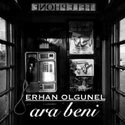 Erhan Olgunel Ara Beni