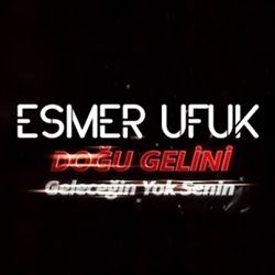 Esmer Ufuk Doğu Gelini