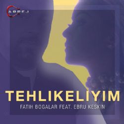 Tehlikeliyim