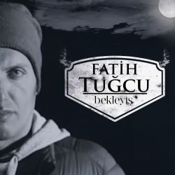 Fatih Tuğcu Bekleyiş