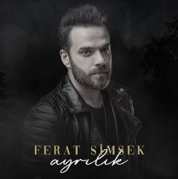 Ferat Şimşek Ayrılık