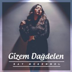 Gizem Dağdelen Bay Mükemmel