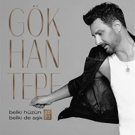 Gökhan Tepe Belki Hüzün Belki De Aşk 2023