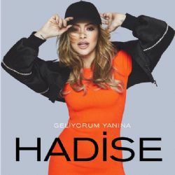 Hadise Geliyorum Yanına