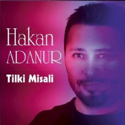 Hakan Adanur Tilki Misali