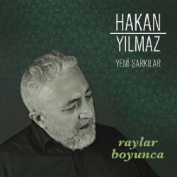 Hakan Yılmaz Raylar Boyunca