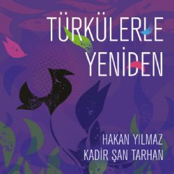 Türkülerle Yeniden