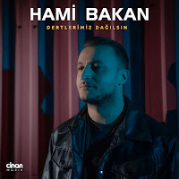 Hami Bakan Dertlerimiz Dağılsın