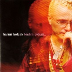 Harun Kolçak Teslim Oldum