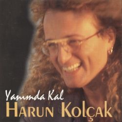 Harun Kolçak Yanımda Kal