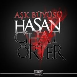 Hasan Cihat Örter Aşk Büyüsü