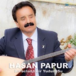 Hasan Papur Kerbelada Bir Yudum Su