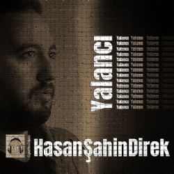 Hasan Şahin Direk Yalancı