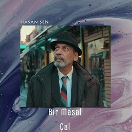 Hasan Şen Bir Masal Çal