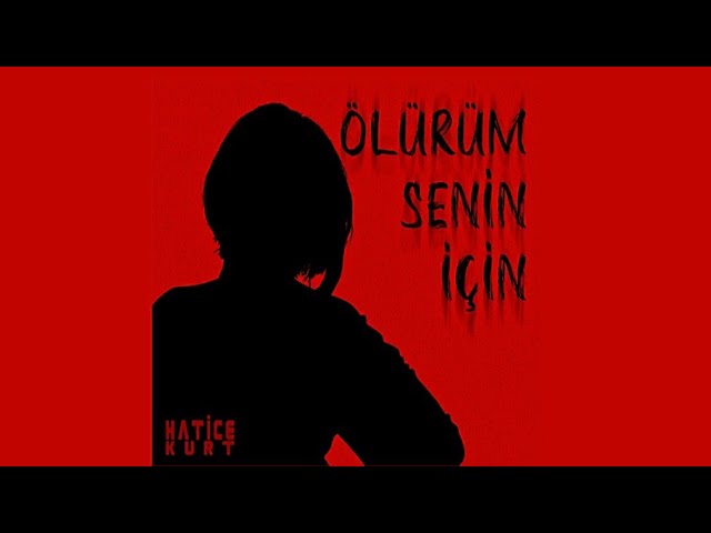 Ölürüm senin için