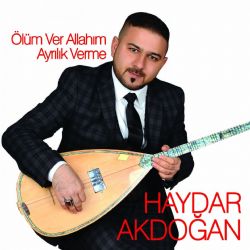 Ölüm Ver Allahım Ayrılık Verme