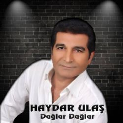 Haydar Ulaş Dağlar Dağlar