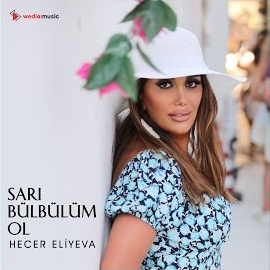 Hecer Eliyeva Sarı Bülbülüm Ol