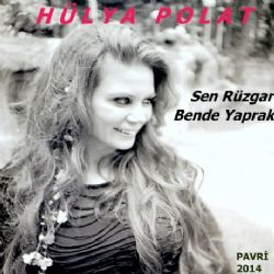 Hülya Polat Sen Rüzgar Bende Yaprak