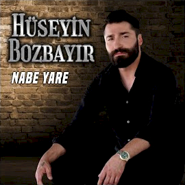 Hüseyin Bozbayır Nabe Yare