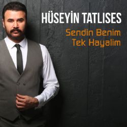 Hüseyin Tatlıses Sendin Benim Tek Hayalim