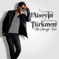 Hüseyin Türkmen Ne Gereği Var