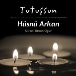 Hüsnü Arkan Tutuşsun