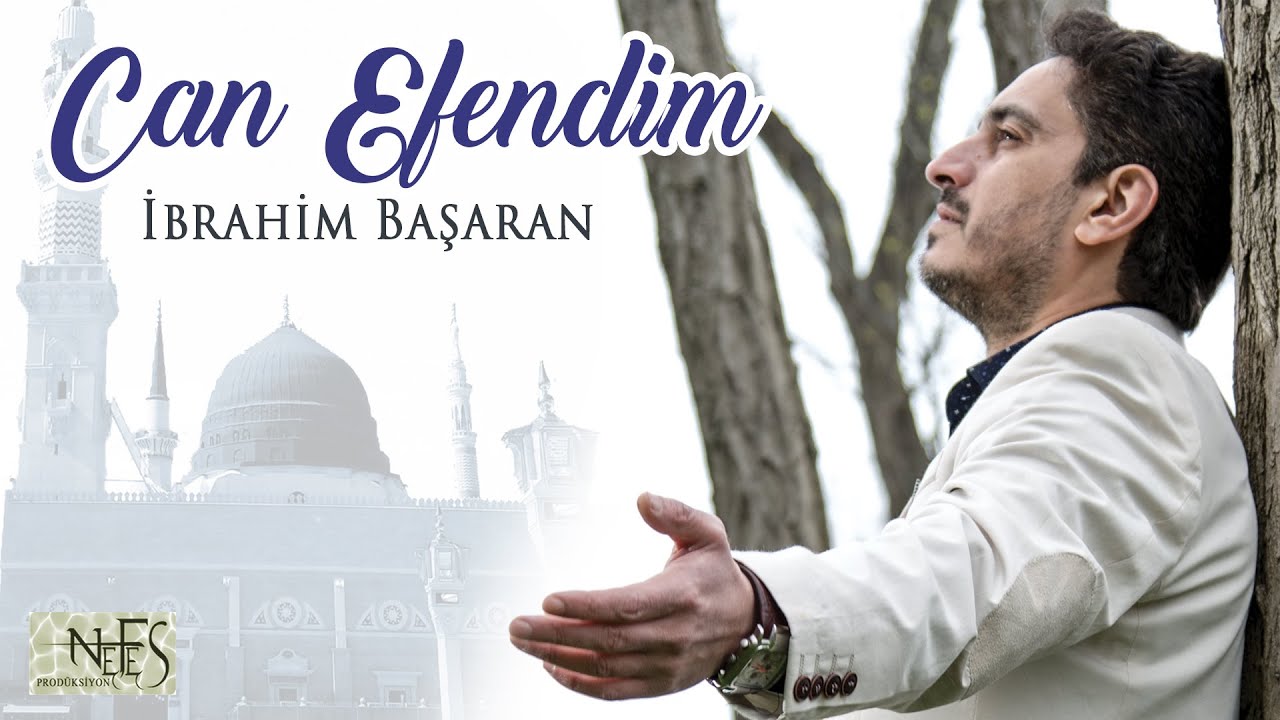 İbrahim Başaran Can Efendim