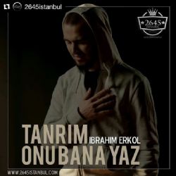 İbrahim Erkol Tanrım Onu Bana Yaz