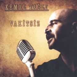 Kemal Yağlı Vakitsiz