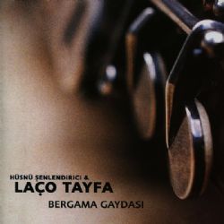 Laço Tayfa Bergama Gaydası